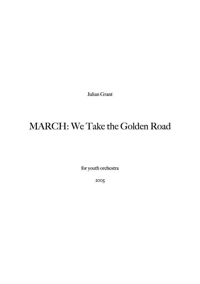 MARCH: We Take the Golden Road – Julian Grant