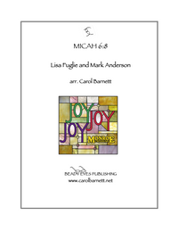 Micah 6:8 – arranged by Carol Barnett