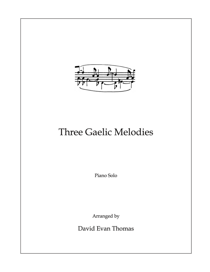 Three Gaelic Melodies - arranged by David Evan Thomas