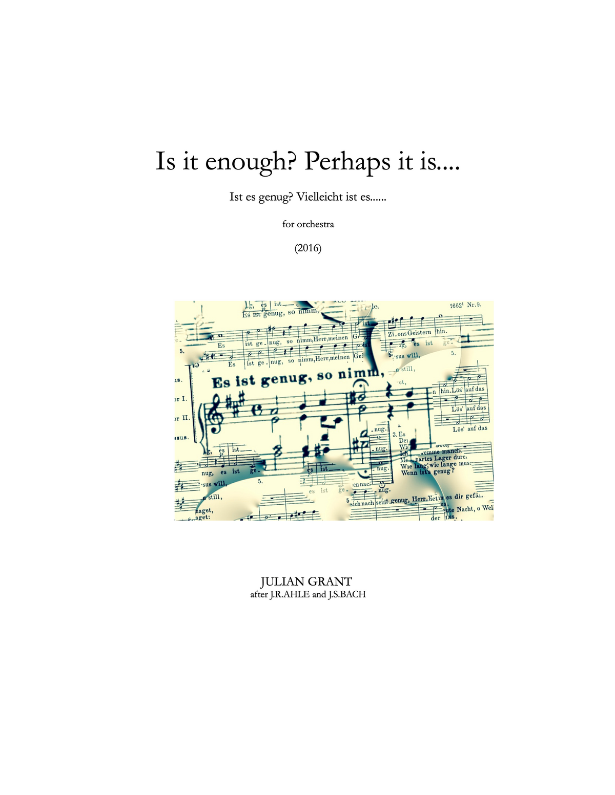 IS IT ENOUGH? PERHAPS IT IS....... – Julian Grant
