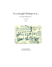IS IT ENOUGH? PERHAPS IT IS....... – Julian Grant