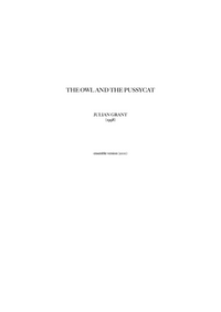 The Owl and the Pussycat (Ensemble) – Julian Grant