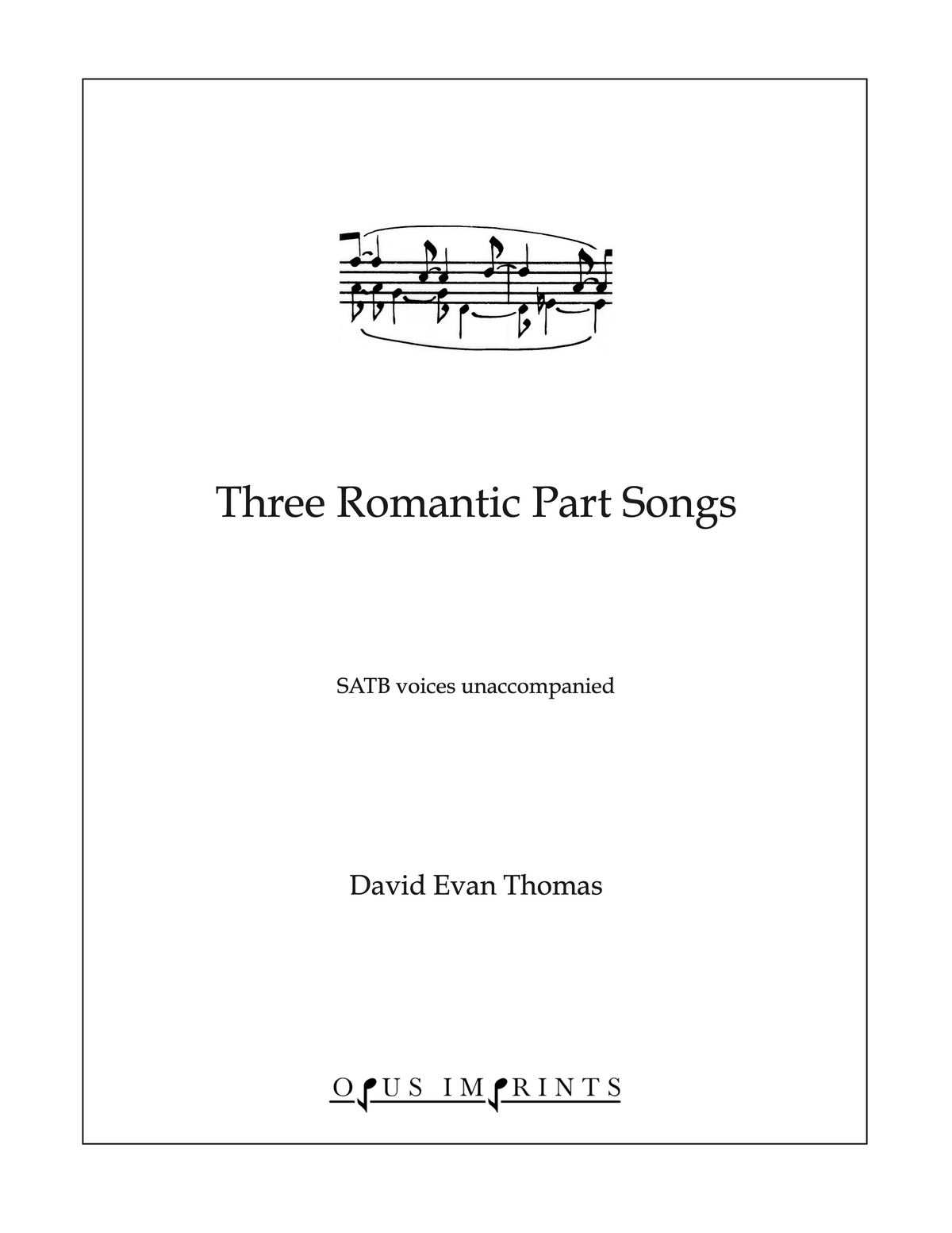 Three Romantic Part Songs - David Evan Thomas