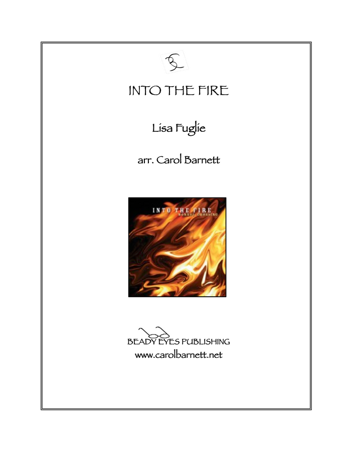 Into the Fire – arranged by Carol Barnett