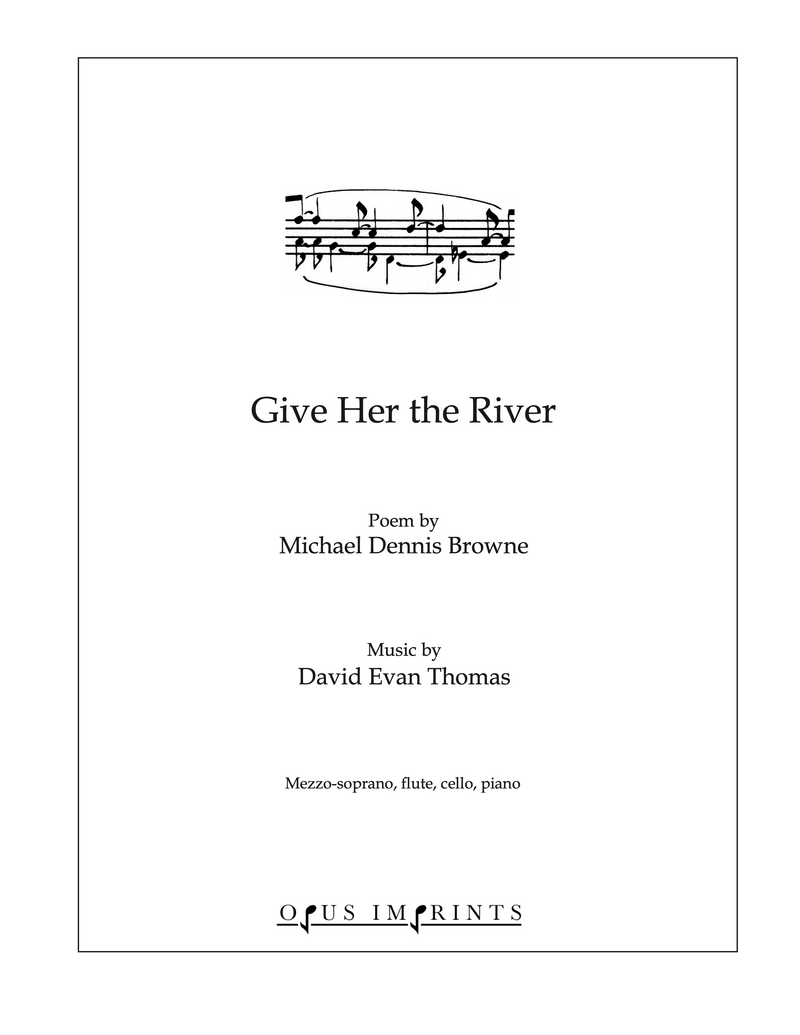 Give Her the River –  David Evan Thomas