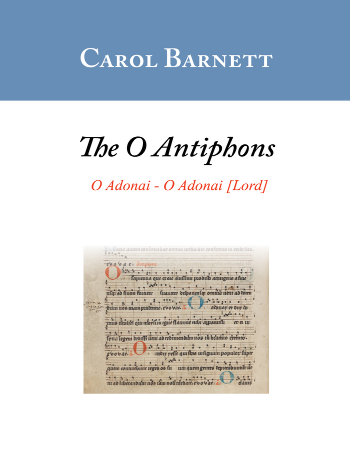 O Adonai (from O Antiphons) – Carol Barnett