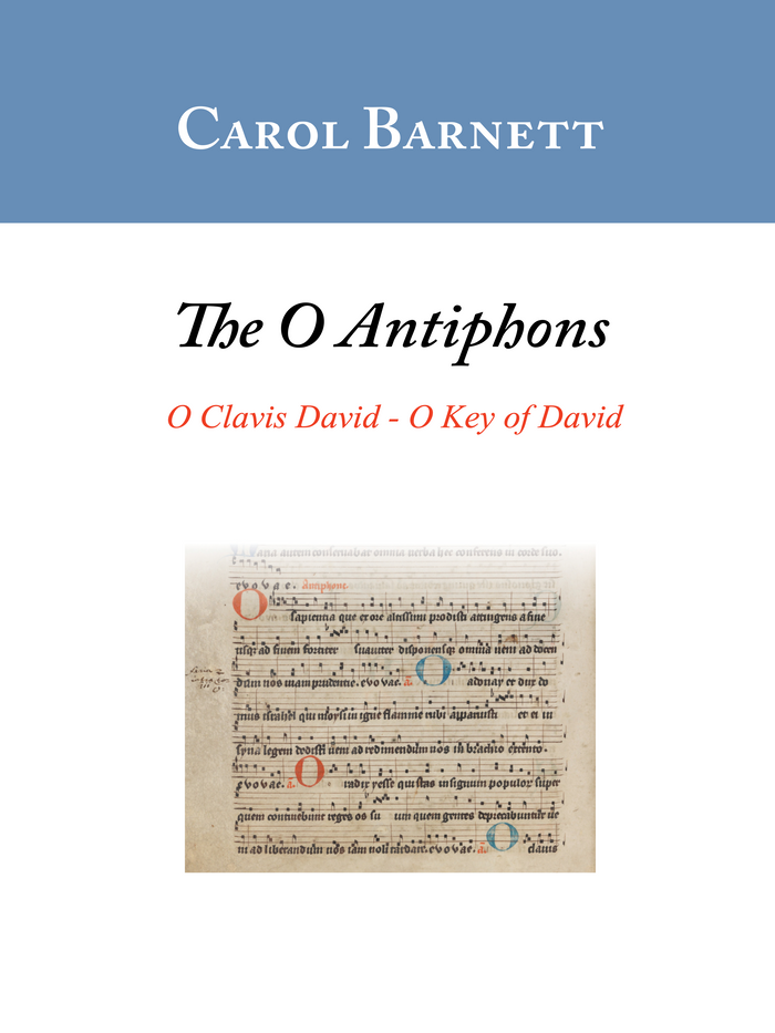 O Clavis David (from O Antiphons) – Carol Barnett