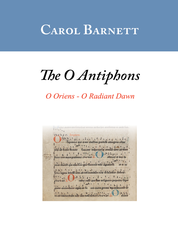 O Oriens (from O Antiphons) – Carol Barnett
