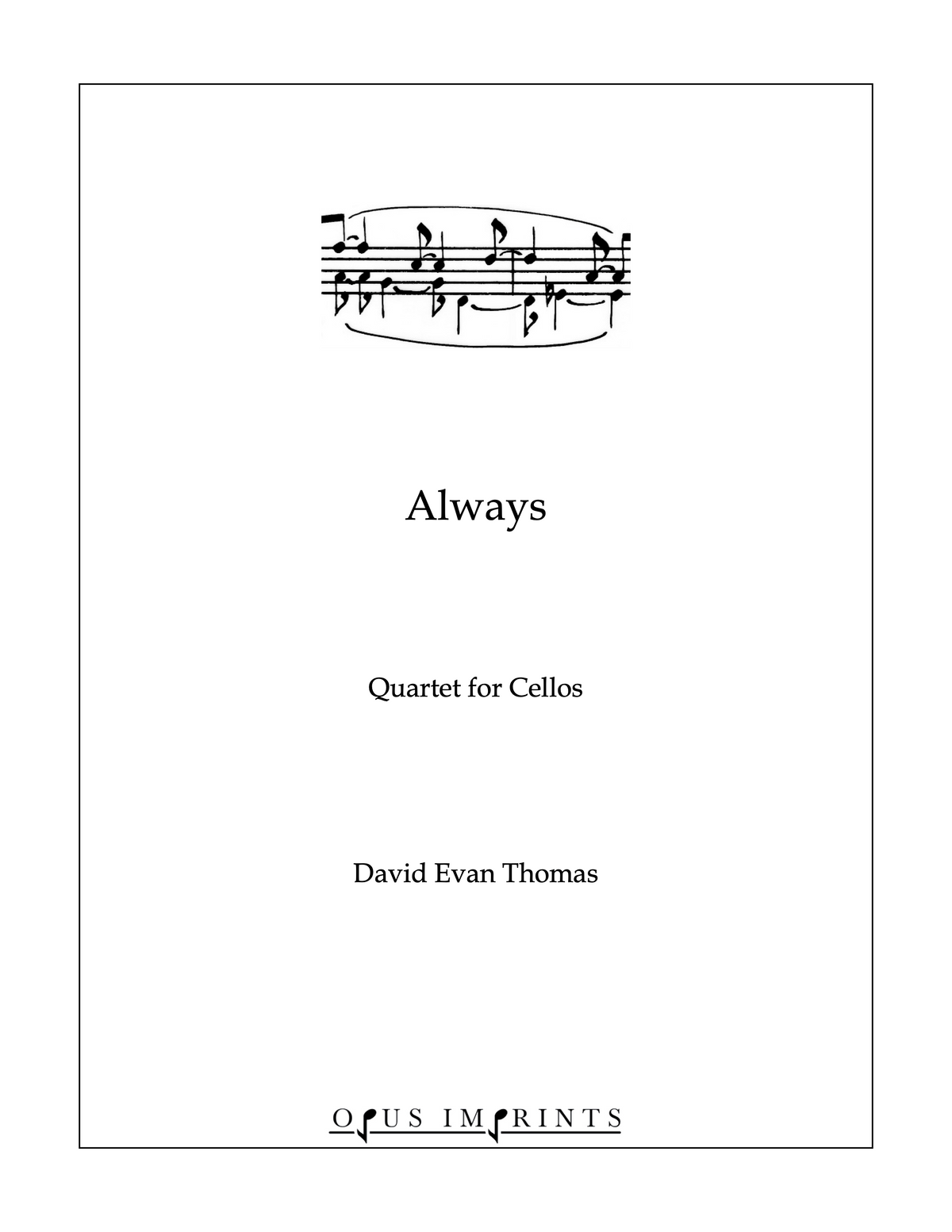 Always (Quartet for Cellos) –  David Evan Thomas
