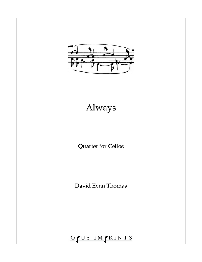 Always (Quartet for Cellos) –  David Evan Thomas