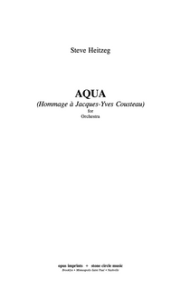 Aqua (Hommage à Jacques Yves-Cousteau) – Steve Heitzeg