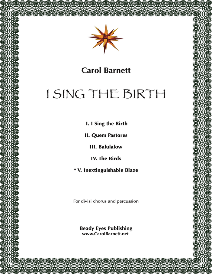 Inextinguishable Blaze (from I Sing the Birth) – Carol Barnett