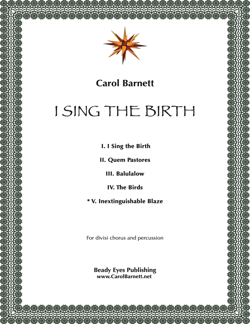 Inextinguishable Blaze (from I Sing the Birth) – Carol Barnett