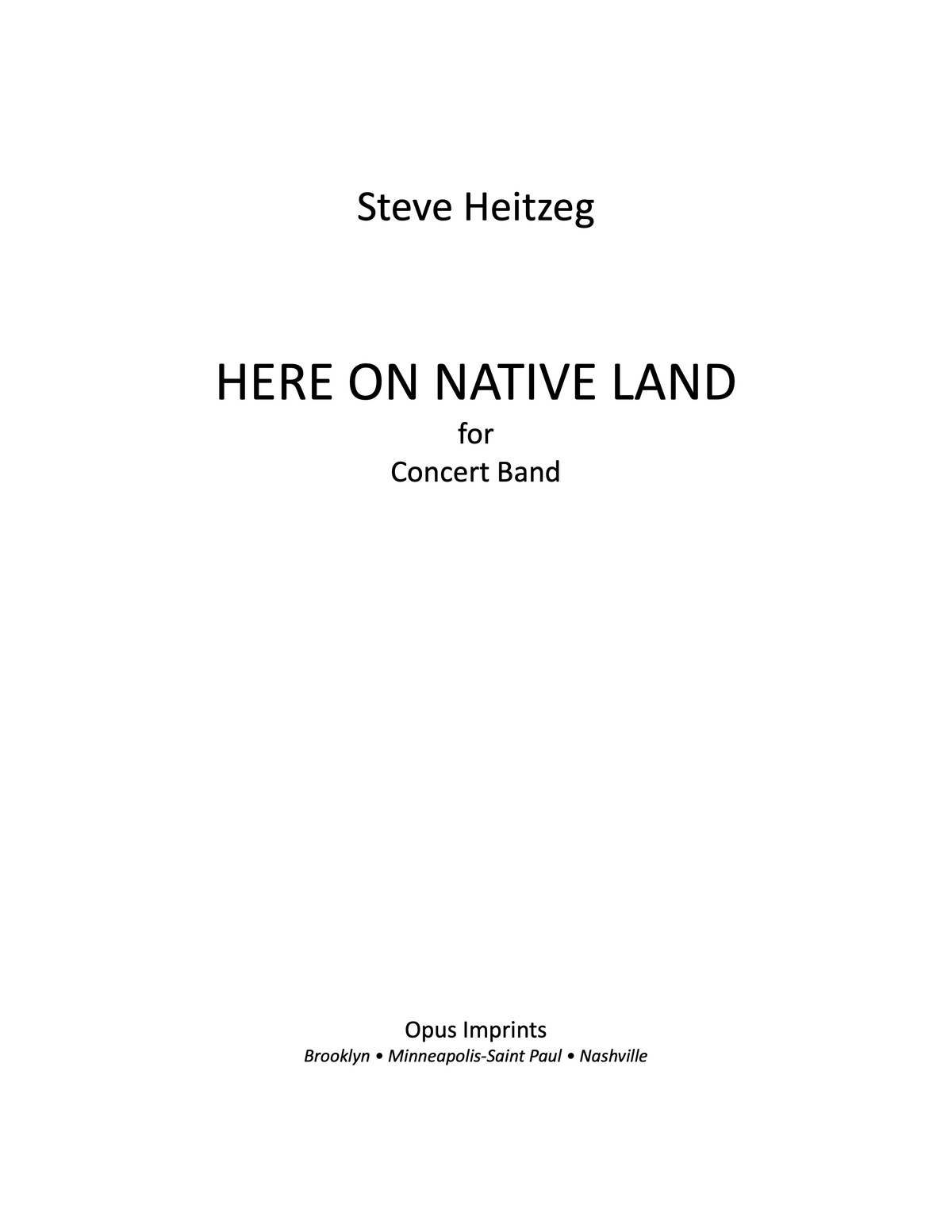 Here on Native Land for Concert Band – Steve Heitzeg