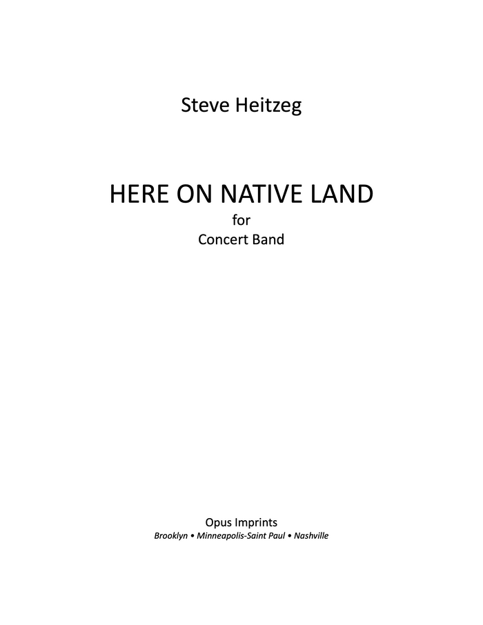 Here on Native Land for Concert Band – Steve Heitzeg