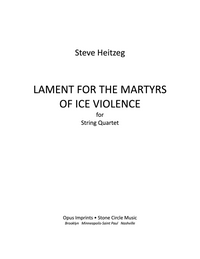 Lament for the Martyrs of ICE Violence – Steve Heitzeg