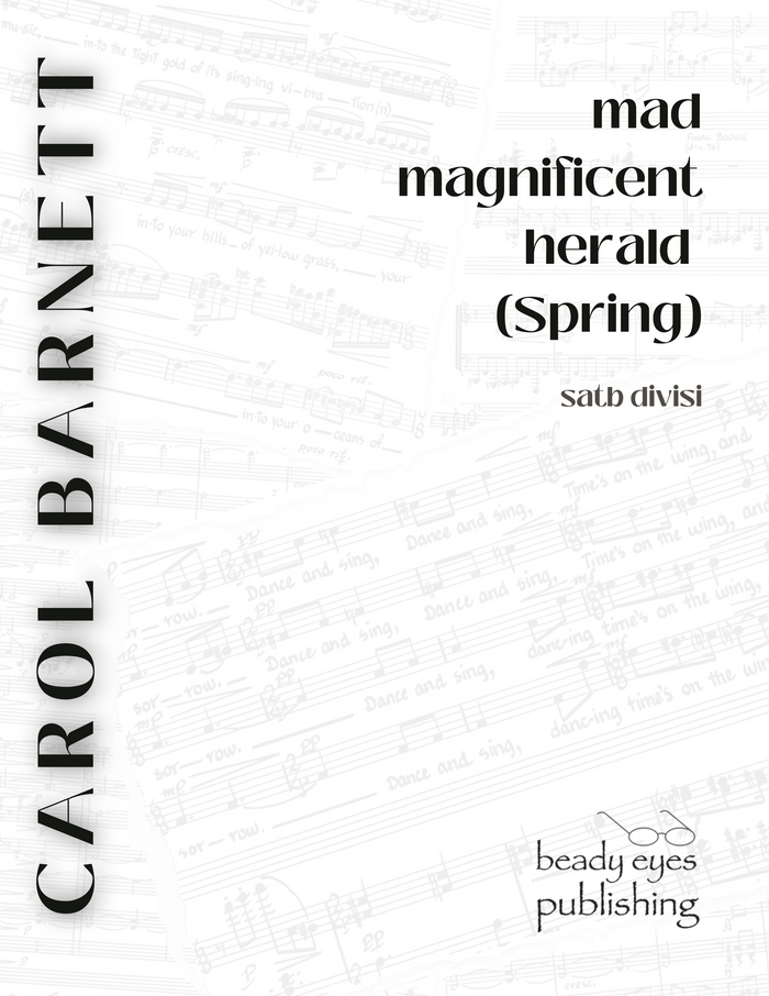 mad magnificent herald (Spring)–  Carol Barnett