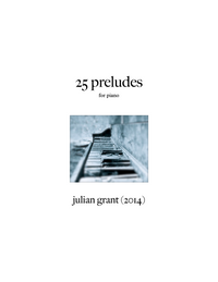 25 preludes for piano - Julian Grant