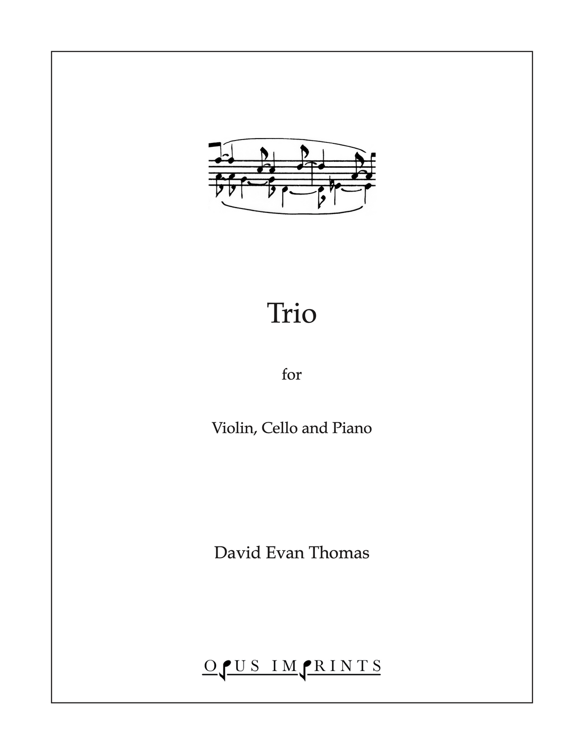 Trio forViolin, Cello and Piano –  David Evan Thomas